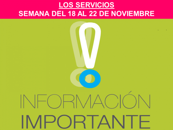 Los Servicios, Semana del 18 al 22 de Noviembre